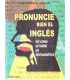 Pronuncie bien el inglés americano