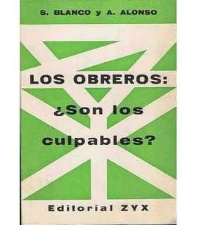 Los obreros: ¿son los culpables?