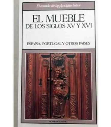 El mueble del siglo XV y XVI. Francia, España, Por
