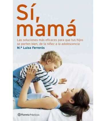 Sí, mamá