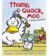 Thump, Quack, Moo
