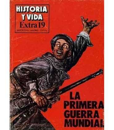 Historia y Vida. Extra, 19. La Primera Guerra Mund