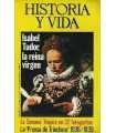 Historia y Vida, 97. Isabel Tudor, la reina virgen