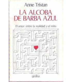 La Alcoba de Barba Azul. El amor: entre la realida