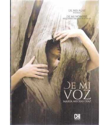 De mi voz. De mis alas (poemas). De mi nombre (peq