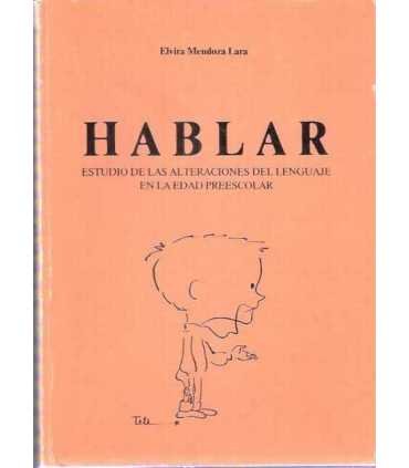 Hablar. Estudio de las alteraciones del lenguaje e