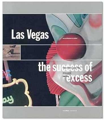 Las Vegas The success of the excess. Architecture