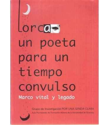 Lorca, un poeta para un tiempo convulso