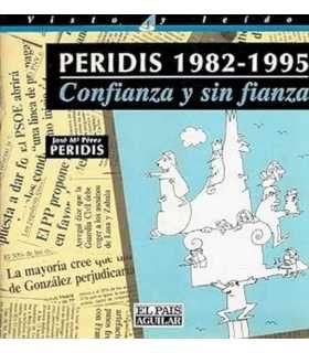 Peridis, 1982-1995. Confianza y sin fianza