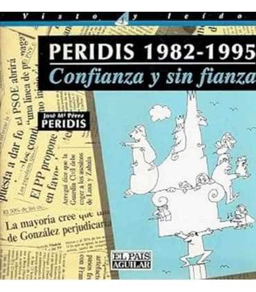 Peridis, 1982-1995. Confianza y sin fianza