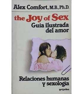 The Joy of Sex. Guía ilustrada del amor