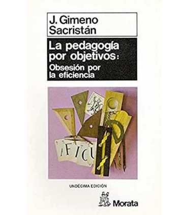 La pedagogía por objetivos: Obsesión por la eficie