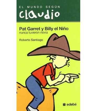 Pat Garret y Billy el Niño nunca tuvieron novia