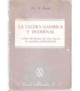 La úlcera gástrica y duodenal. Como problema de un