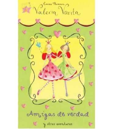 Amigas de verdad y otras aventuras. (Valeria Varit
