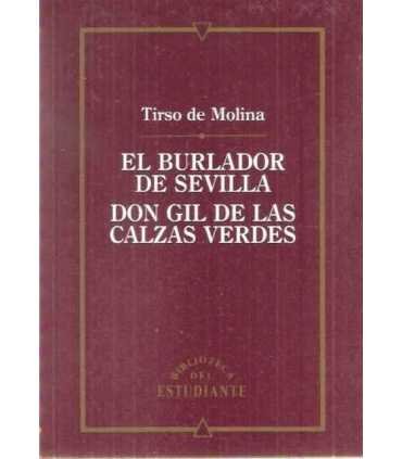 El Burlador de Sevilla. Don Gil de las calzas verd