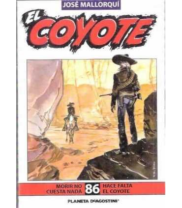 El Coyote, 86. Morir no cuesta nada. Hace falta el