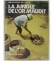 La jungle de L´or maudit