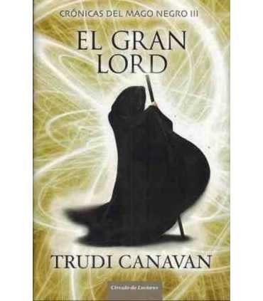 Crónicas del Mago Negro III. El gran Lord