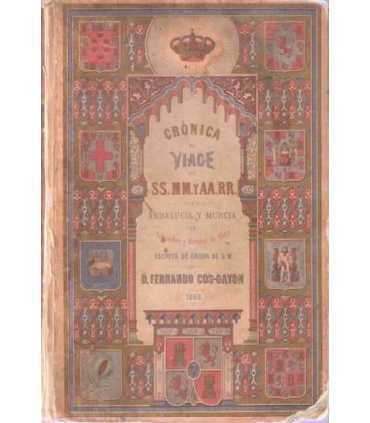 Crónica del viaje de SS.MM.y AA. RR. a Andalucía y