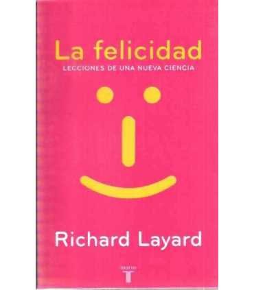 La felicidad. Lecciones de una nueva ciencia