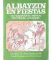 Albayzín en fiestas. En honor de su patrón San Mig