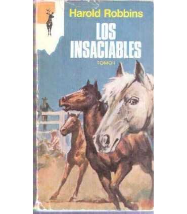 Los insaciables.Tomo I