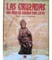 Las cruzadas. 200 años de Guerra por la fe