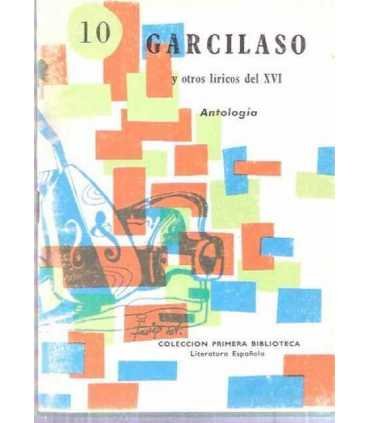 Garcilaso y otros líricos del XVI