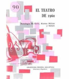 El teatro de 1960. Antología de Gala, Alonso Millá