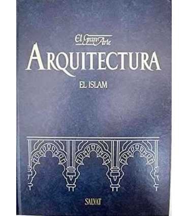 El gran arte en la arquitectura. El Islam.