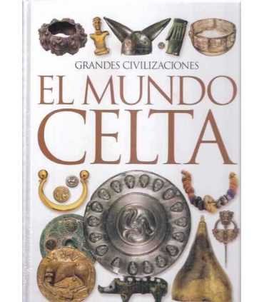 Grandes Civilizaciones. El mundo celta