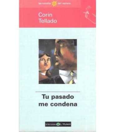 Tu pasado me condena.