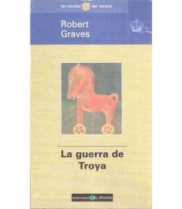 La guerra de Troya.