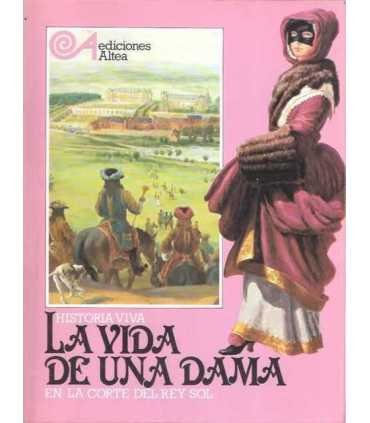 La vida de una dama en la Corte del Rey Sol.