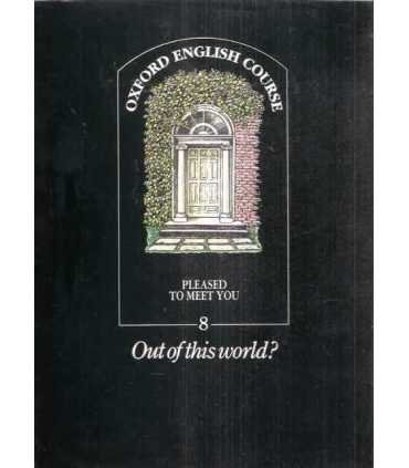 Oxford English Course. Pleased to meet you, 8. Out
