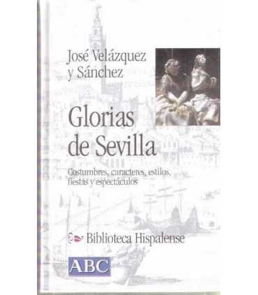 Glorias de Sevilla. Costumbres, caracteres, estilo
