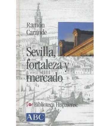 Sevilla fortaleza y mercado