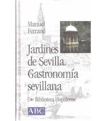 Jardines de Sevilla. Gastronomía Sevillana.