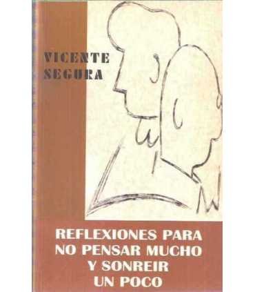 Reflexiones para no pensar mucho y sonreir un poco