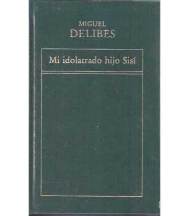 Mi idolatrado hijo Sisí