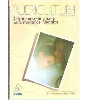 Puericultura: Cómo prevenir y tratar enfermedades