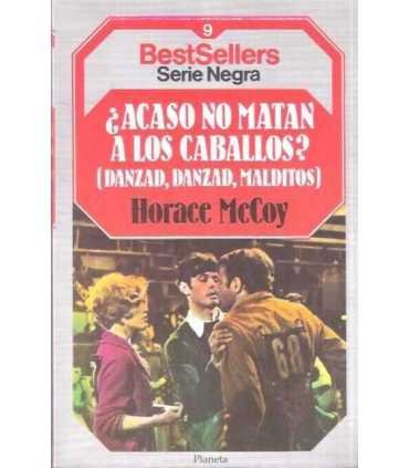 ¿Acaso no matan a los caballos?
