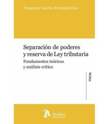 Separación de poderes y reserva de Ley tributaria