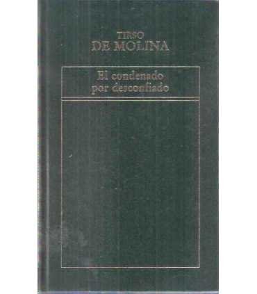 El Condenado por desconfiado