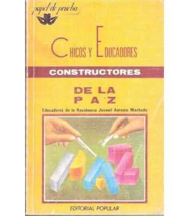 CHICOS Y EDUCADORES CONSTRUCTORES DE LA PAZ