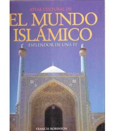 Atlas cultural del mundo islámico, esplendor de un