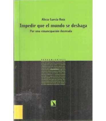 Impedir que el mundo se deshaga : por una emancipa