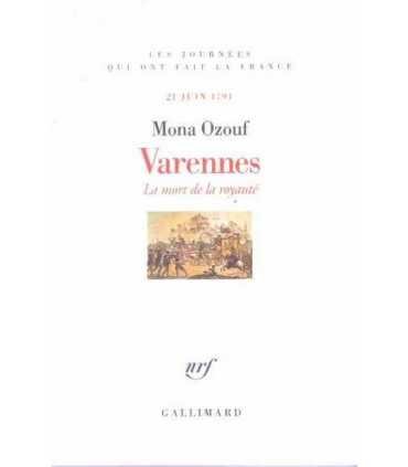 Varennes: La mort de la royauté
