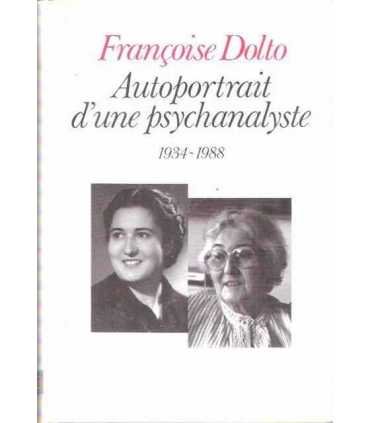 Autoportrait d'une psychanalyste 1934 1988